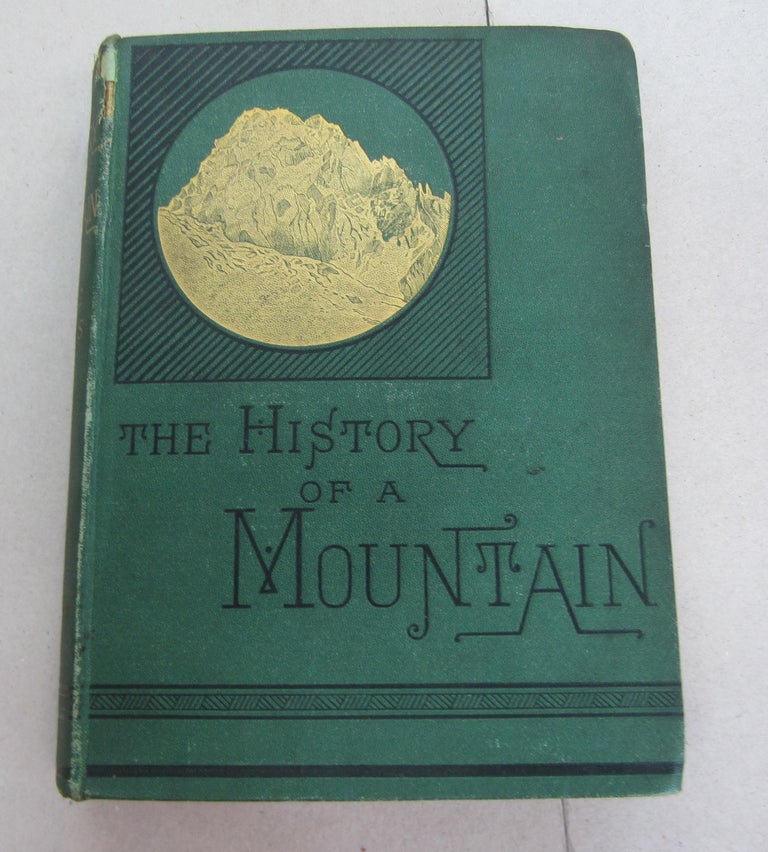 Item #64638 The History of a Mountain. Elisée Reclus.
