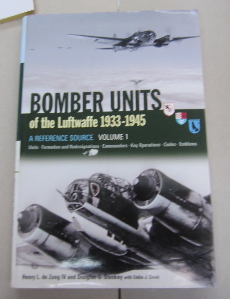 Bomber Units of the Luftwaffe 1933 - 1945; A Reference Source Volume 1 ...