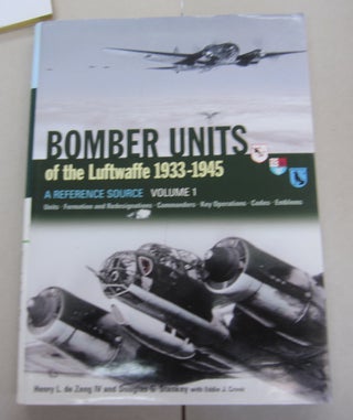Item #64701 Bomber Units of the Luftwaffe 1933 - 1945; A Reference Source Volume 1. Douglass G....
