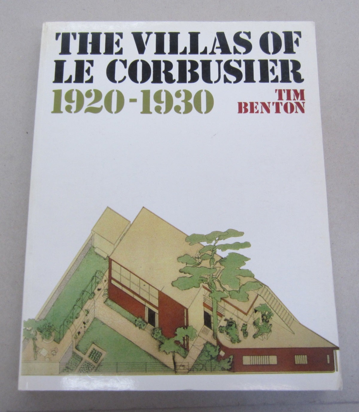 The Villas of Le Corbusier: 1920-1930 | Tim Benton | First edition
