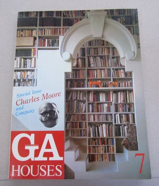 Item #64712 GA Houses 7 (Global Architecture); Special Issue Charles Moore and Company. Charles...