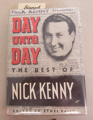 Item #64741 Day Unto Day The Best of Nick Kenny. Ethel Paige Nick Kenny