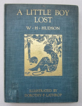 Item #64749 A Little Boy Lost. W H. Hudson