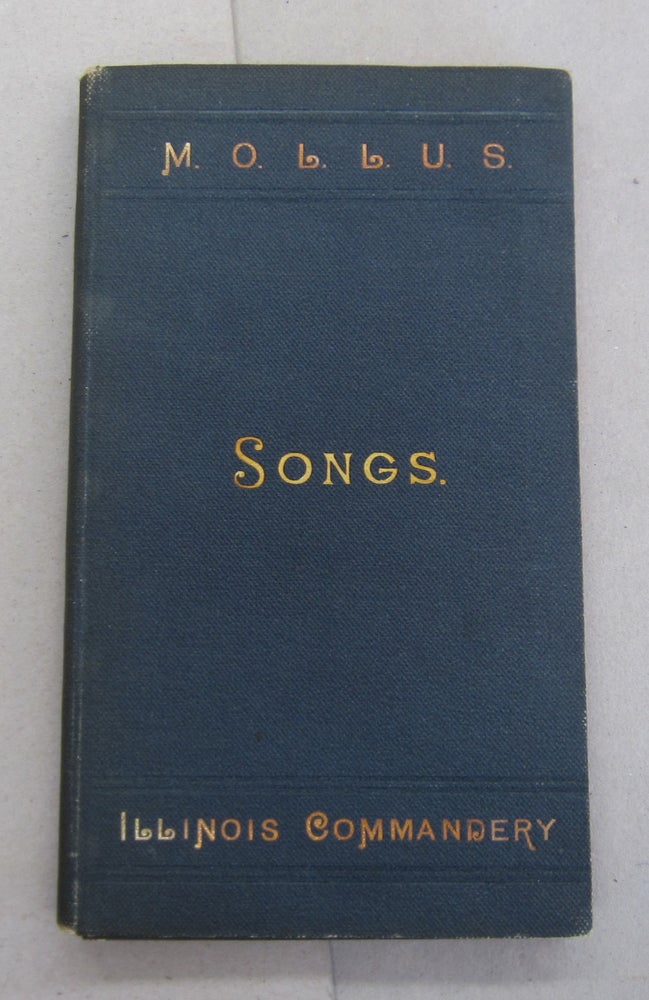 Item #64790 Military Order of the Loyal Legion United States Songs Compiled for use of Illinois Commandery.