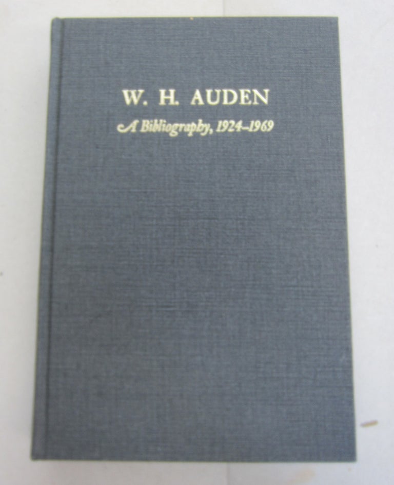 Item #64807 W. H. Auden A Bibliography 1924-1969. Edward Mendelson B. C. Bloomfield.