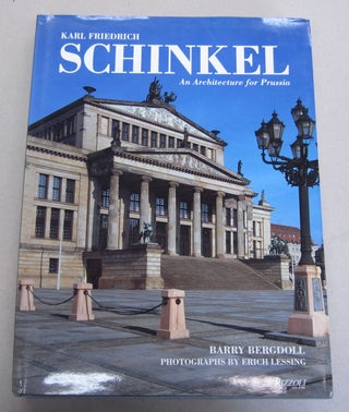 Item #64884 Karl Friedrich Schinkel An Architecture for Prussia. Erich Lessing Barry Bergdoll