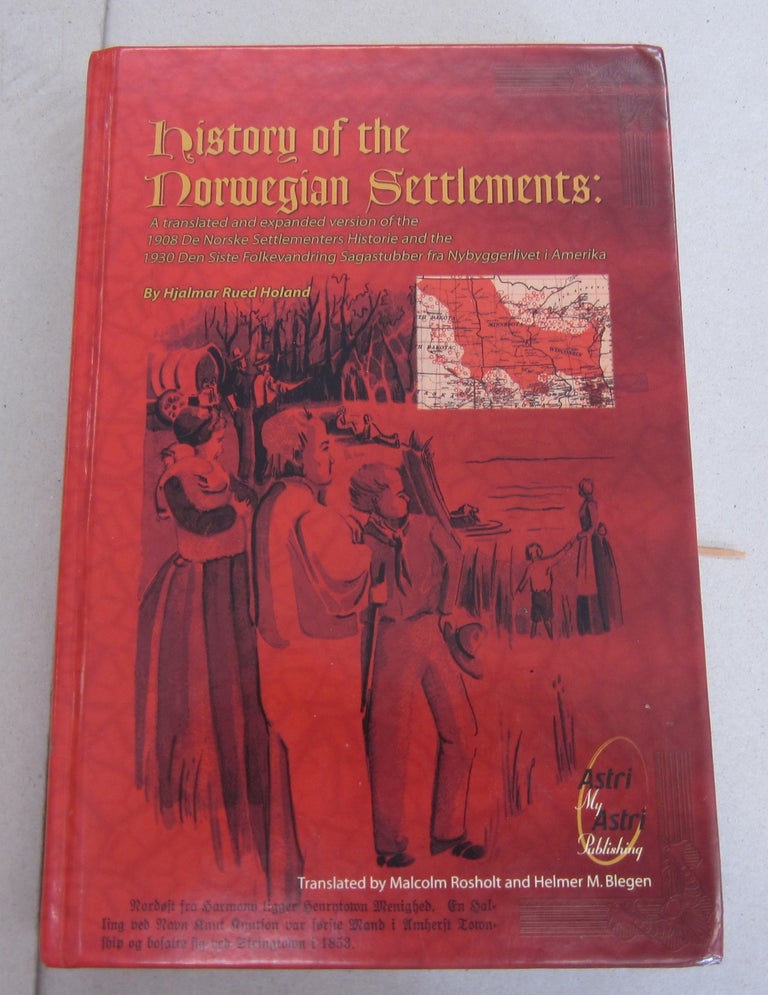 Item #64956 History of the Norwegian Settlements. Hjalmar Rued Holand.