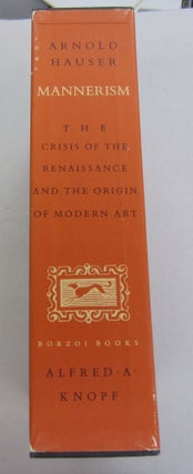 Mannerism: The Crisis of the Renaissance & the Origin of Modern Art 2 volume set; The Crisis of the Renaissance & the Origin of Modern Art