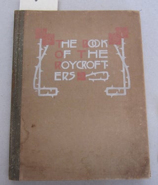 Item #64999 The Book of the Roycrofters - Consecrated Lives. Elbert Hubbard