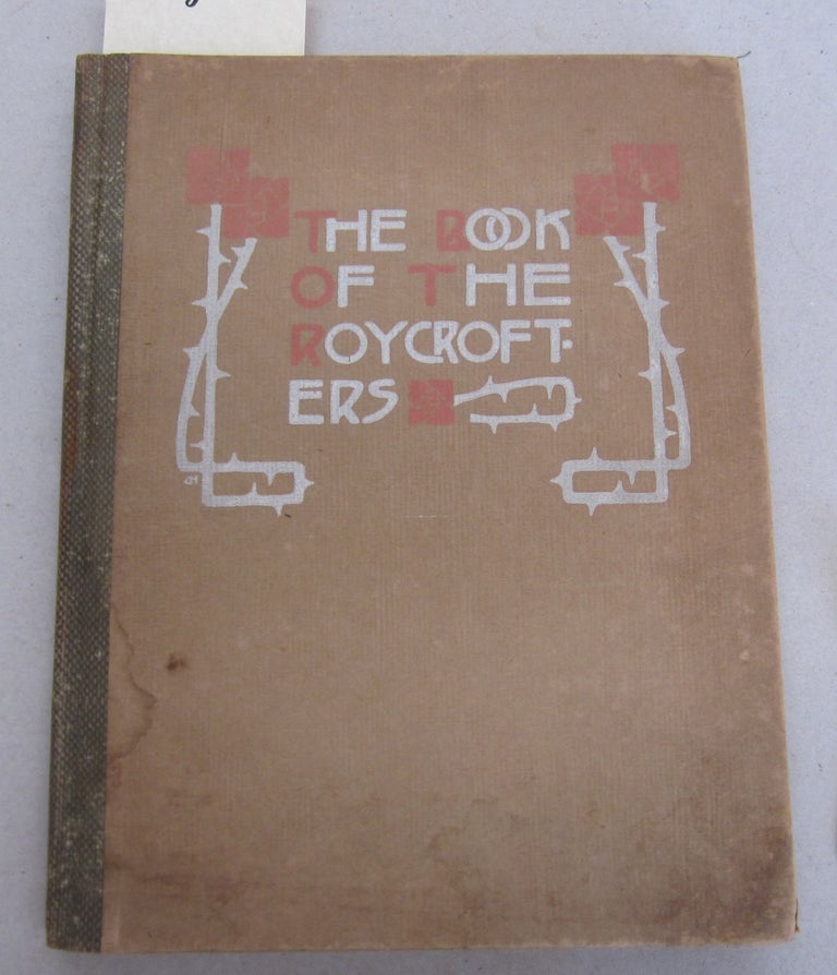 Item #64999 The Book of the Roycrofters - Consecrated Lives. Elbert Hubbard.