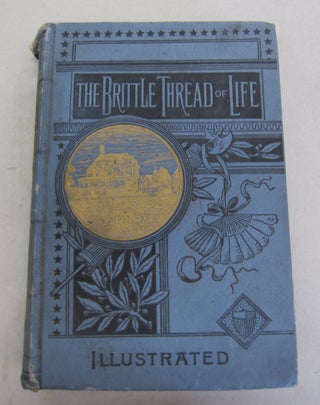 Item #65059 The Brittle Thread of Life. Joseph F. Edwards