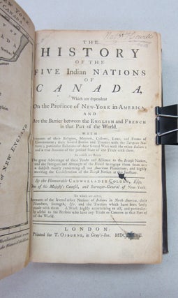The History of the Five Indian Nations of Canada; Which are Dependent on the Province of New-York in America and Are the barrier between the English and French in that Part of the World