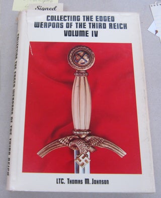 Item #65253 COLLECTING THE EDGED WEAPONS OF THE THIRD REICH. VOLUME FOUR
