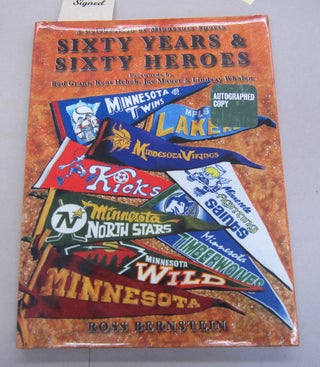 Item #65287 Sixty Years & Sixty Heroes; A Celebration of Minnesota Sports. Ross Bernstein