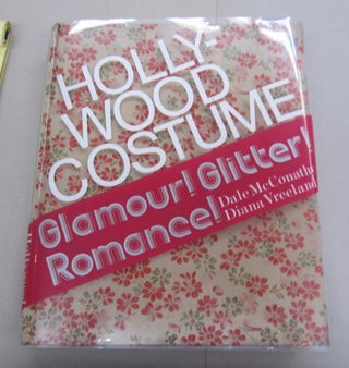 Item #65381 Hollywood Costume; Glamour! Glitter! Romance! Dale McConathy, Diana Vreeland