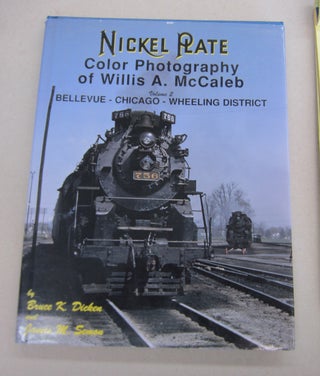 Item #65436 Nickel Plate Color Photography of Willis A. McCaleb, Vol. 2:...