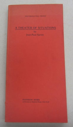Item #65482 A Theater of Situations. Jean-Paul Sartre