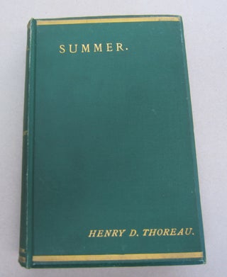 Item #65488 SUMMER; From the Journal of Henry D. Thoreau. Henry D. Thoreau and, H G. O. Blake