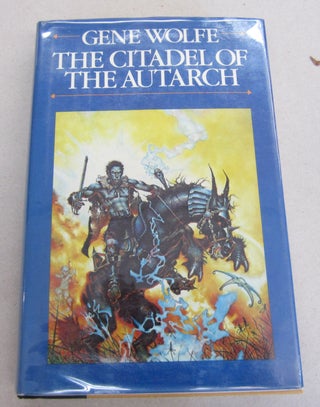 Item #65498 The Citadel of the Autarch. Gene Wolfe