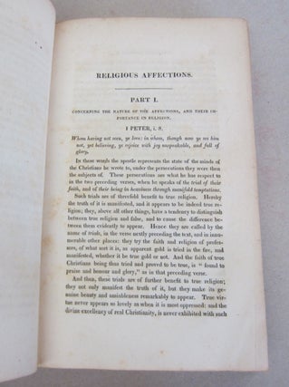 A Treatise Concerning Religious Affections, in Three Parts to which is prefixed A Sketch of the Life of the Author.