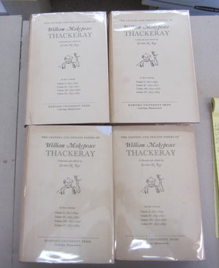 Item #65587 The Letters and Private Papers of William Makepeach Thackeray; FOUR VOLUMES. Gordon...