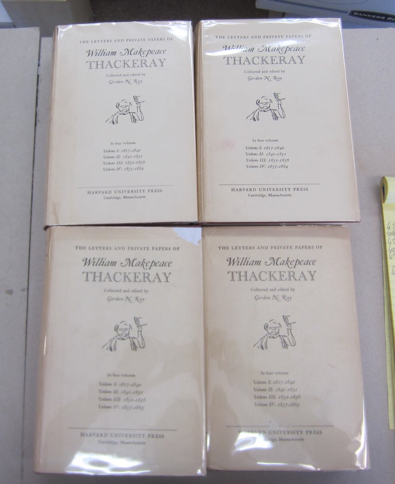 Item #65587 The Letters and Private Papers of William Makepeach Thackeray; FOUR VOLUMES. Gordon N. Ray.