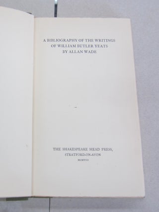 A Bibliography of the Writings of William Butler Yeats.