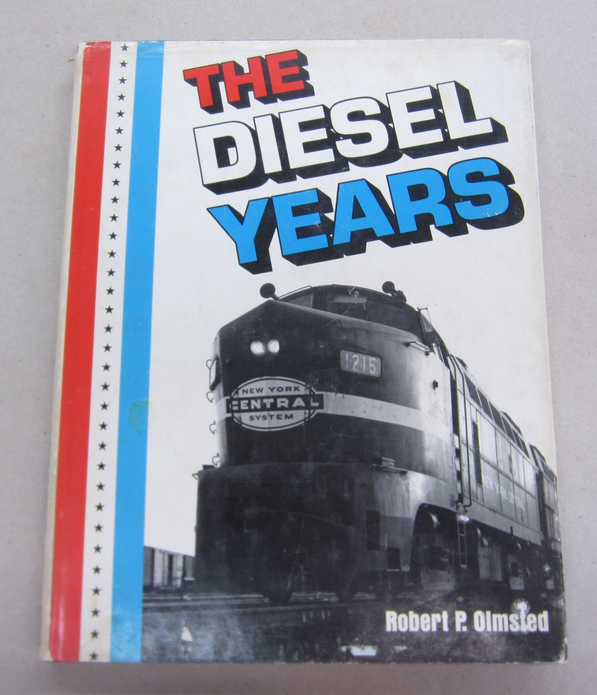 The Diesel Years | Robert P. Olmsted | First edition