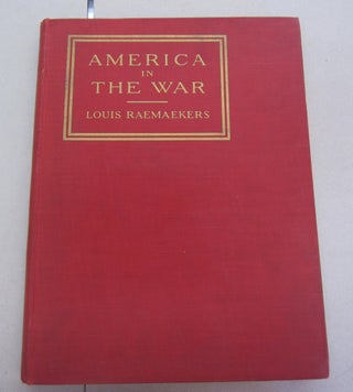 Item #65697 America in the War; Each Cartoon Faced with a Page of Comment by a Distinguished...
