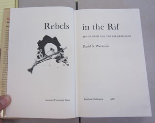 Rebels in the Rif; Abd el Krim and the Rif Rebellion