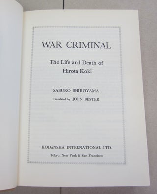 War Criminal; The Life and Death of Hirota Koki