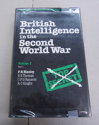 Item #65721 British Intelligence in the Second World War Its Influence on Strategy and Operations...