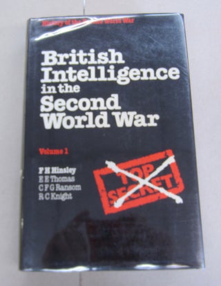 Item #65722 British Intelligence in the Second World War Volume 1. F. H. Hinsley, E. E. Thomas,...