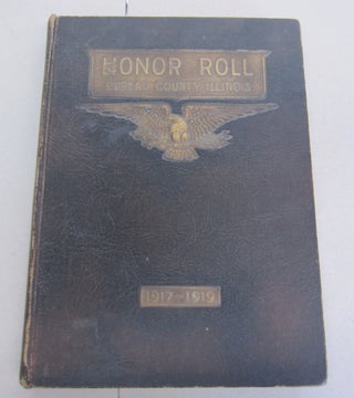 Item #65730 Honor Roll Bureau County, Illinois 1917-1919. Clifford R. Trimble
