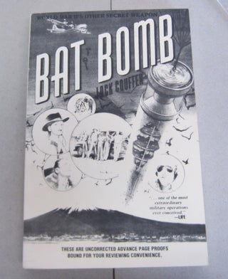 Item #65732 Bat Bomb; World War II's Other Secret Weapon. Jack Couffer