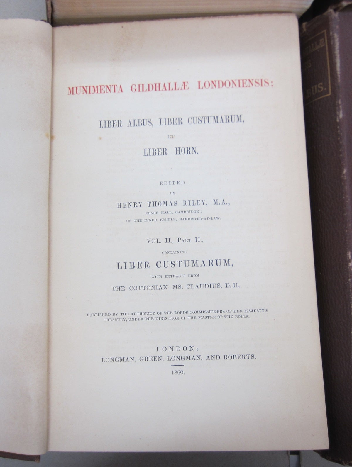 Munimenta Gildhallae Londoniensis Liber Albus, Liber Custumarium, et ...