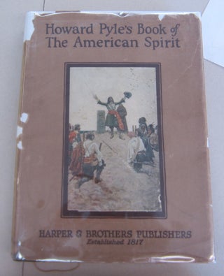Item #65862 Howard Pyle's Book of The American Spirit. Howard Pyle, Merle Johnson, Francis J. Dowd