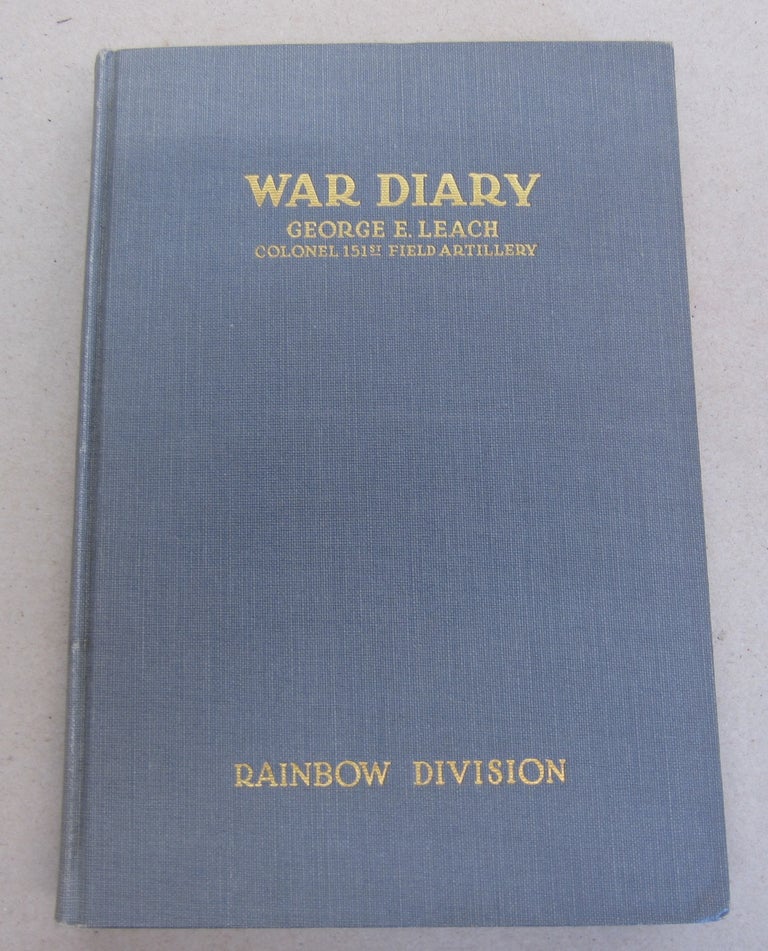 Item #65914 War Diary; George Leach Colonel 151st Field Artillery Rainbow Division. George E. Leach.