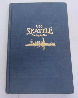 Item #65953 U.S.S. Seattle During the War. All Hands