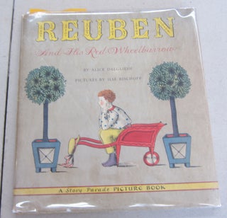 Item #66045 Reuben and His Red Wheelbarrow. Alice Dalgliesh