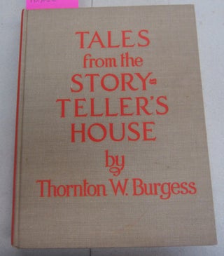 Item #66068 Tales from a Story Tellers House. Thornton Burgess