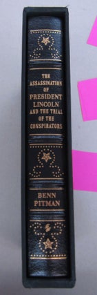The Assassination of President Lincoln and the Trial of the Conspirators.