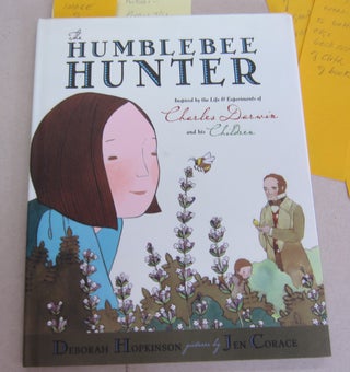 Item #66096 The Humblebee Hunter; Inspired by the Life and Experiments of Charles Darwin and his...