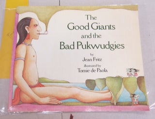 Item #66123 The Good Giants and the Bad Pukwudgies. Jean Fritz