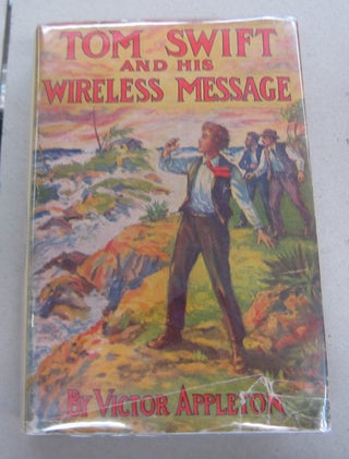 Item #66166 Tom Swift and His Wireless Message. Victor Appleton