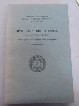 Item #66174 River Basin Surveys Papers; Inter-Agency Archeological Salvage Program Numbers...