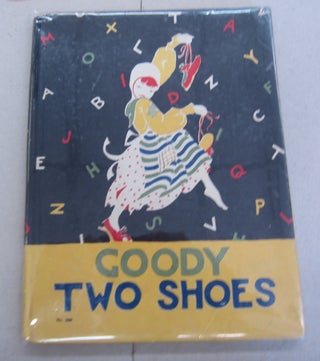 Item #66203 Little Goody Two Shoes. Ascribed to Oliver Goldsmith and, Alta L. Taylor