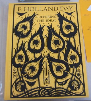 Item #66227 F. Holland Day: Suffering the Ideal. F. Holland Day, James Crump