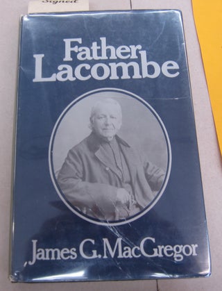 Item #66237 Father Lacombe. James G. MacGregor