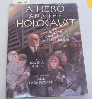 Item #66261 A Hero and the Holocaust. David A. Adler